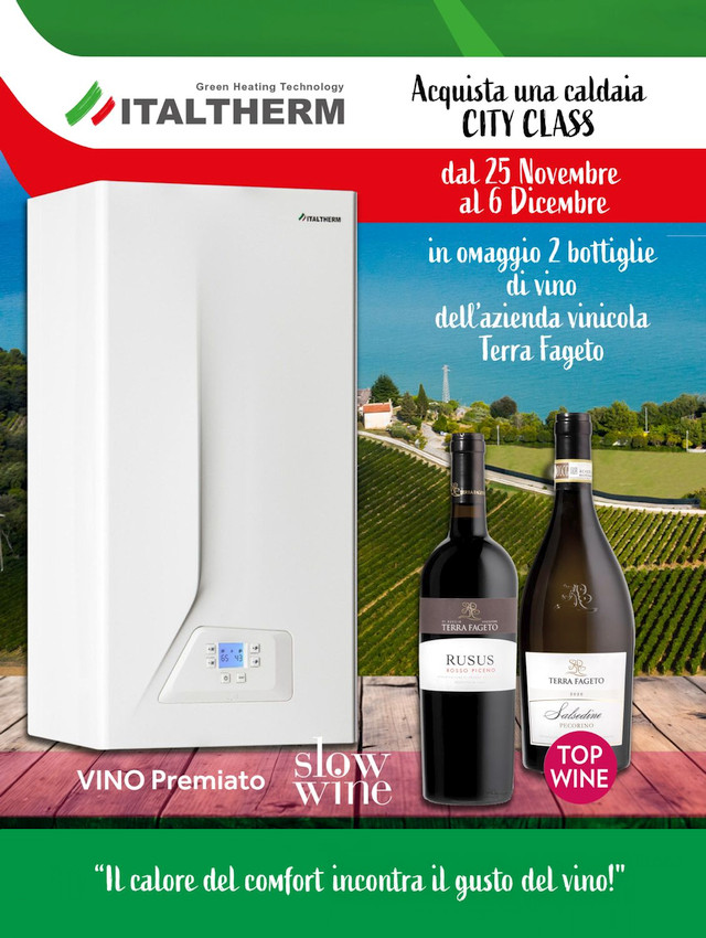 Promozione caldaie Italtherm City Class dal 25 novembre al 6 dicembre 2024, in omaggio due bottiglie di vino Terra Fageto premiato Slow Wine